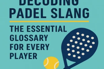 Decoding Padel Slang