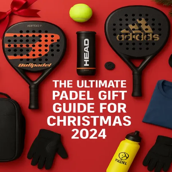 Padel Gift Guide for Christmas 2025